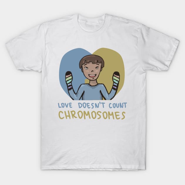 Love doesn't count chromosomes T-Shirt by Antiope